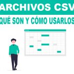 archivos csv, ¿Qué son?