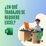 Trabajos en los que se requiere Excel
